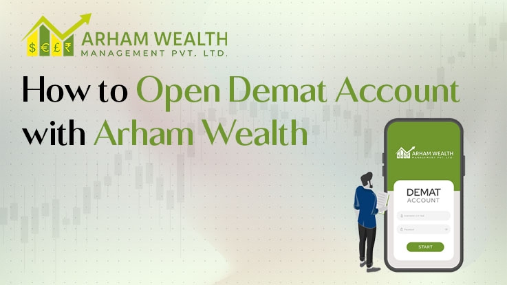 How to Open Demat Account with Arham Wealth?