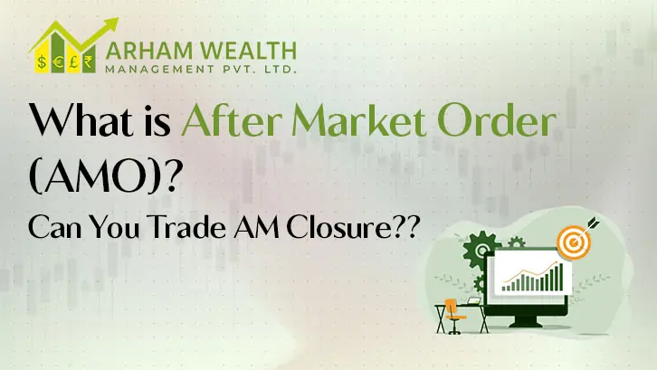 What is After Market Order (AMO)? – Can You Trade After Market Closure?